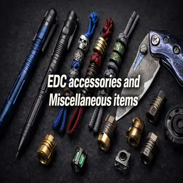 EDC Accessories and Miscellaneous Items